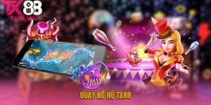 Quay nổ hũ TX88